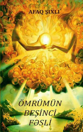 Ömrümün beşinci fəsli: şeirlər